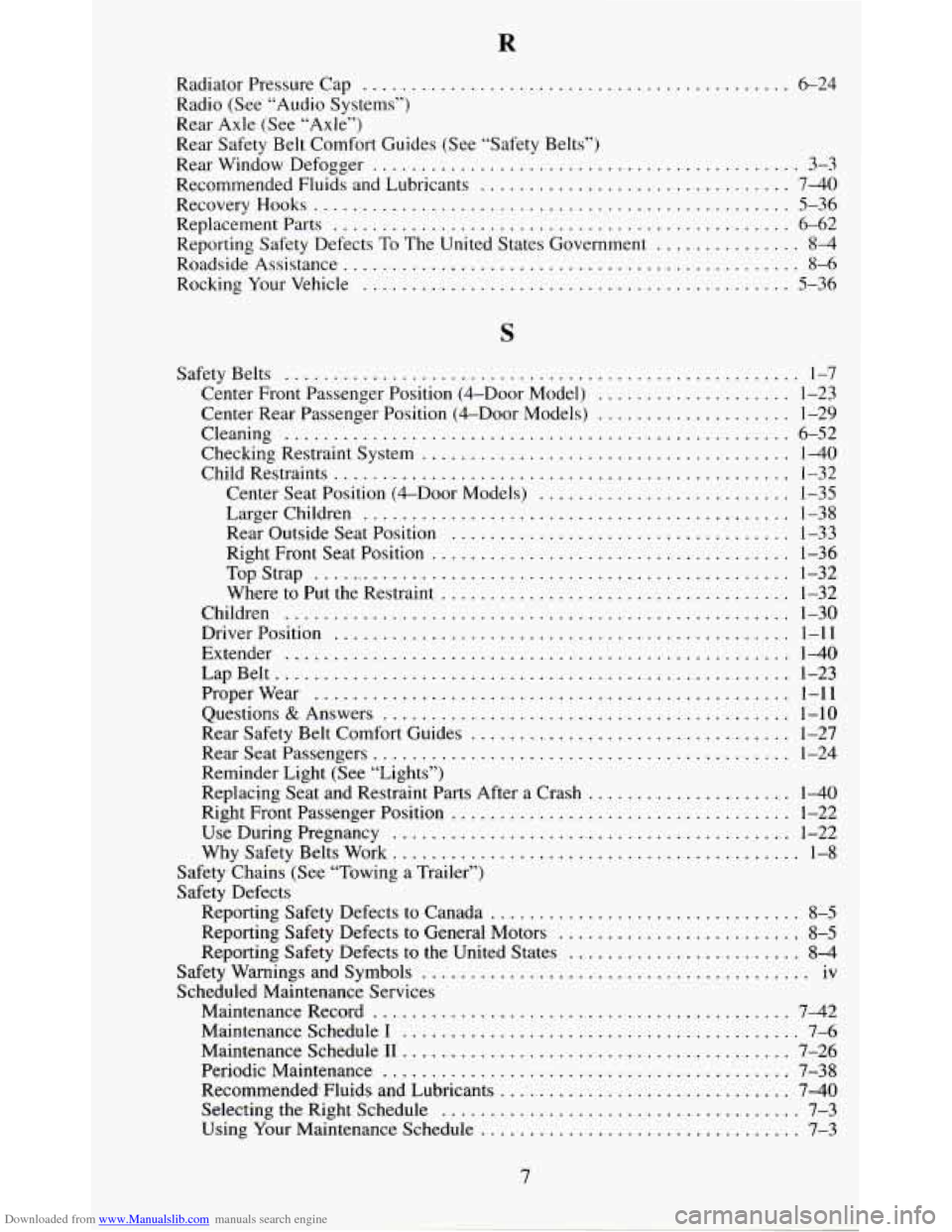 CHEVROLET BLAZER 1995 2.G Owners Manual Downloaded from www.Manualslib.com manuals search engine Radiator  Pressure Cap ............................................ 6-24 
Radio  (See  “Audio  Systems”) 
Rear  Axle  (See “Axle”) 
Rea