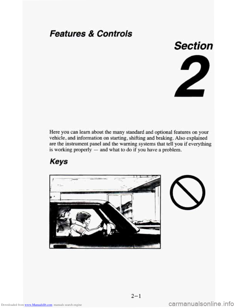 CHEVROLET BLAZER 1995 2.G Owners Manual Downloaded from www.Manualslib.com manuals search engine Features & Controls 
Section 
Here  you can learn  about  the  many  standard  and optional  features  on  your 
vehicle,  and information  on 