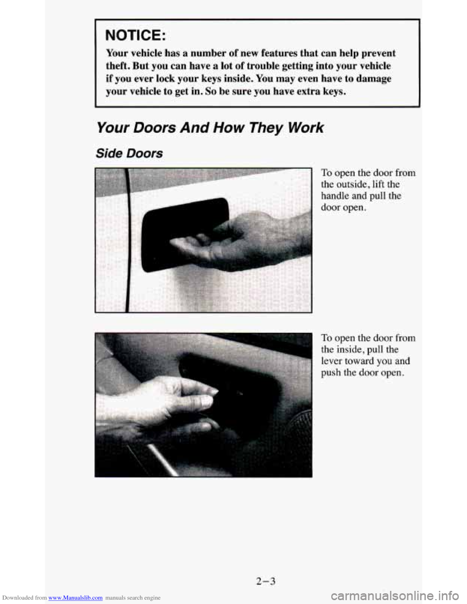 CHEVROLET BLAZER 1995 2.G Owners Manual Downloaded from www.Manualslib.com manuals search engine I NOTICE: 
Your vehicle  has  a  number  of  new  features  that  can  help  prevent 
theft.  But  you  can  have  a  lot  of  trouble  getting
