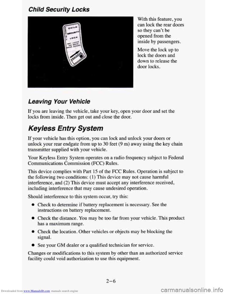 CHEVROLET BLAZER 1995 2.G Owners Manual Downloaded from www.Manualslib.com manuals search engine Child Security Locks
7
With this feature, you
can lock the rear doors
so they can’t be
opened from the
inside by passengers. CHEVROLET BLAZER 1995 2.G Owners Manual Downloaded from www.Manualslib.com manuals search engine Child Security Locks
7
With this feature, you
can lock the rear doors
so they can’t be
opened from the
inside by passengers.