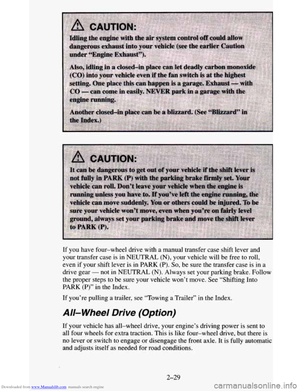 CHEVROLET BLAZER 1995 2.G Owners Manual Downloaded from www.Manualslib.com manuals search engine If  you have  four-wheel  drive with a manual  transfer  case  shift  lever  and 
your  transfer  case  is  in 
NEUTRAL (N), your  vehicle  wil
