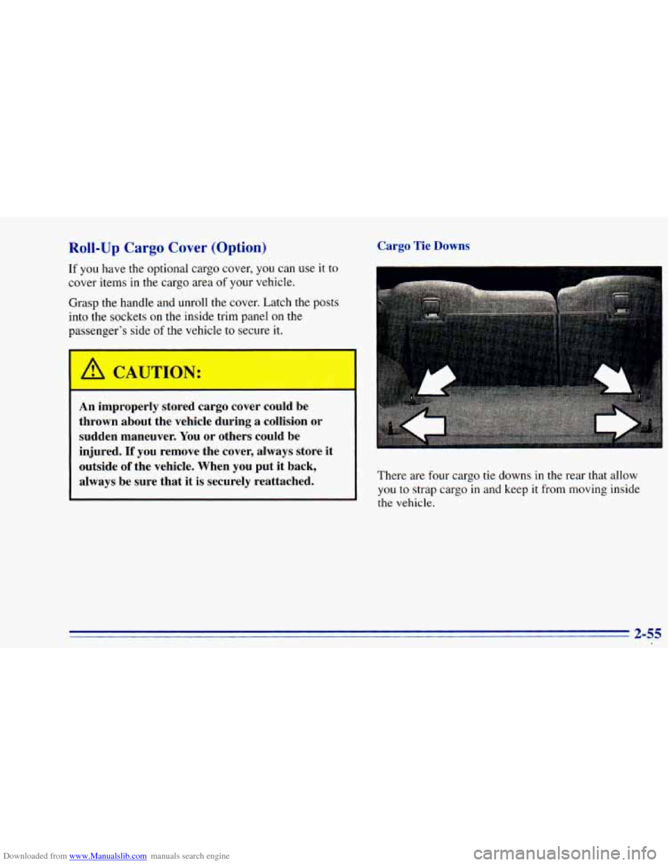 CHEVROLET BLAZER 1996 2.G Owners Manual Downloaded from www.Manualslib.com manuals search engine Roll-Up Cargo Cover (Option) 
If  you have the optional cargo cover,  you can use it to 
cover items  in  the cargo area 
of your  vehicle. 
Gr