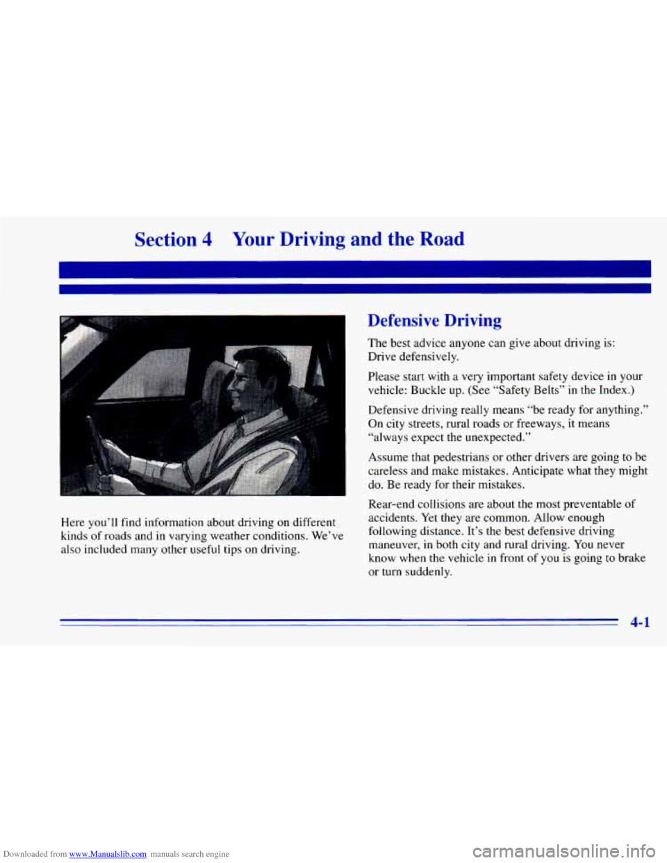 CHEVROLET BLAZER 1996 2.G Owners Manual Downloaded from www.Manualslib.com manuals search engine Section 4 Your Driving and the Road 
Here  you’ll  find information about driving  on different 
kinds  of  roads and  in  varying  weather c