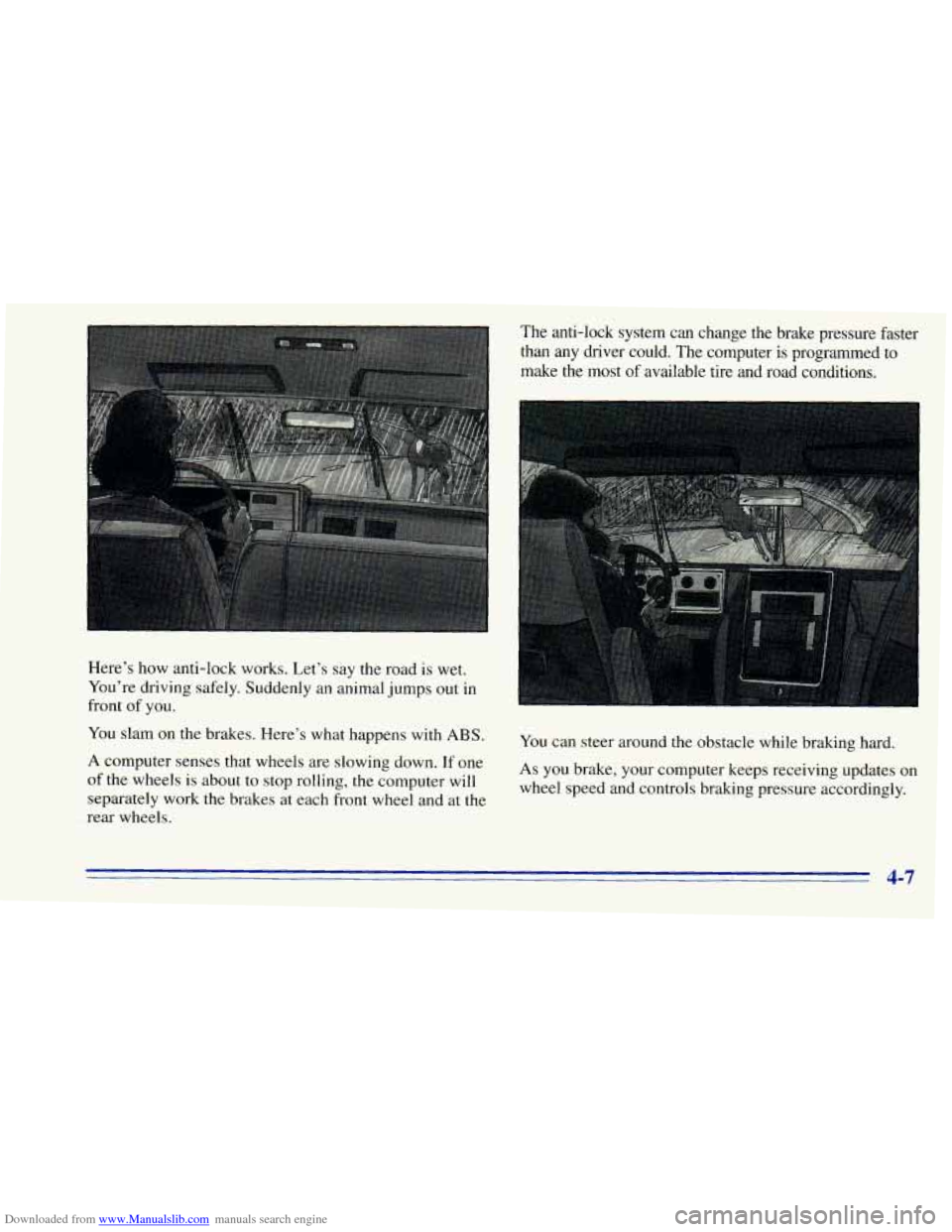 CHEVROLET BLAZER 1996 2.G Owners Manual Downloaded from www.Manualslib.com manuals search engine The anti-lock  system  can  change  the  brake  pressure  faster 
than  any  driver  could.  The computer 
is programmed  to 
make  the  most 
