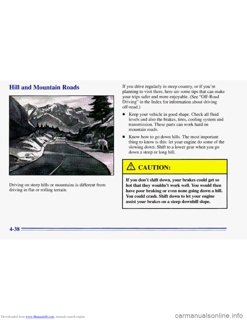 CHEVROLET BLAZER 1996 2.G Owners Manual Downloaded from www.Manualslib.com manuals search engine Hill and Mountain Roads If you drive  regularly in steep  country, or if you’re 
planning 
to visit  there,  here  are  some tips that can ma