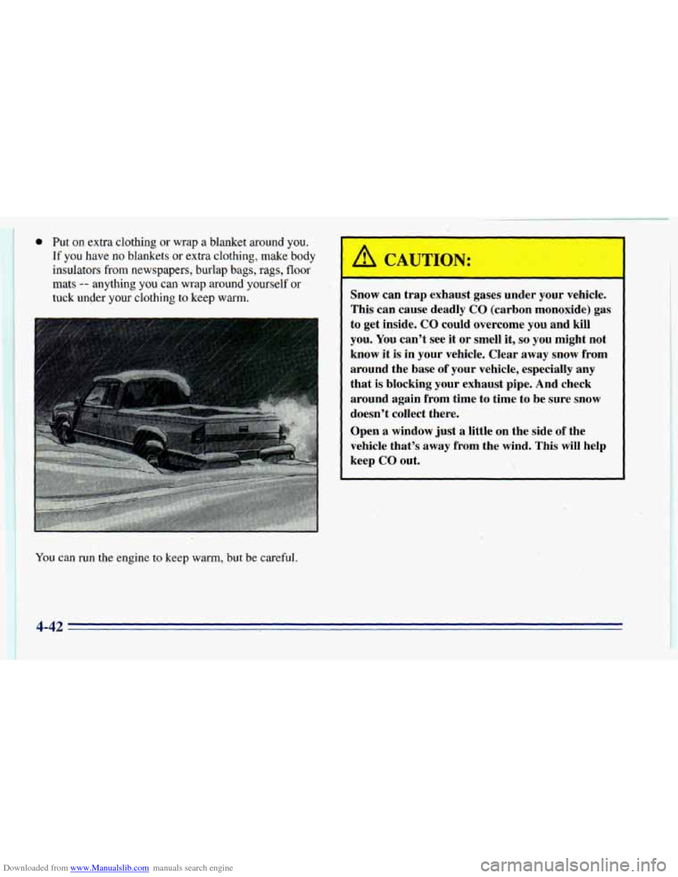 CHEVROLET BLAZER 1996 2.G Owners Manual Downloaded from www.Manualslib.com manuals search engine 0 . Put on extra clothing or  wrap a blanket around you. 
If you  have no blankets  or extra clothing,  make body 
insulators’ from newspaper