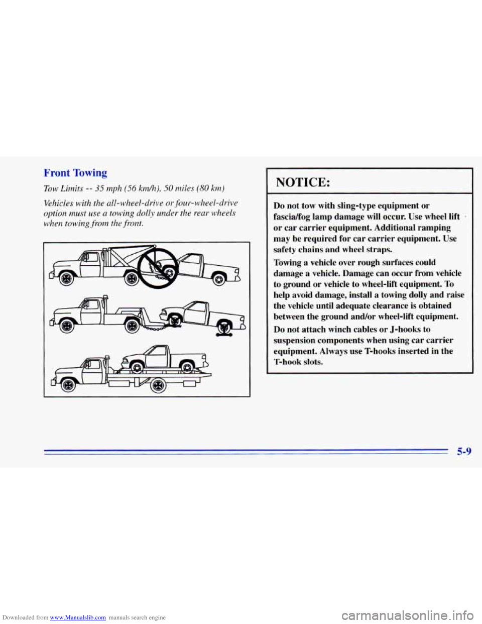 CHEVROLET BLAZER 1996 2.G Owners Manual Downloaded from www.Manualslib.com manuals search engine Front Towing 
Tow Limits -- 35 mph (56 kd?), 50 miles (80 kin) 
Vehicles with  the  all-wheel-drive  or  four-wheel-drive 
option  must  use 
a