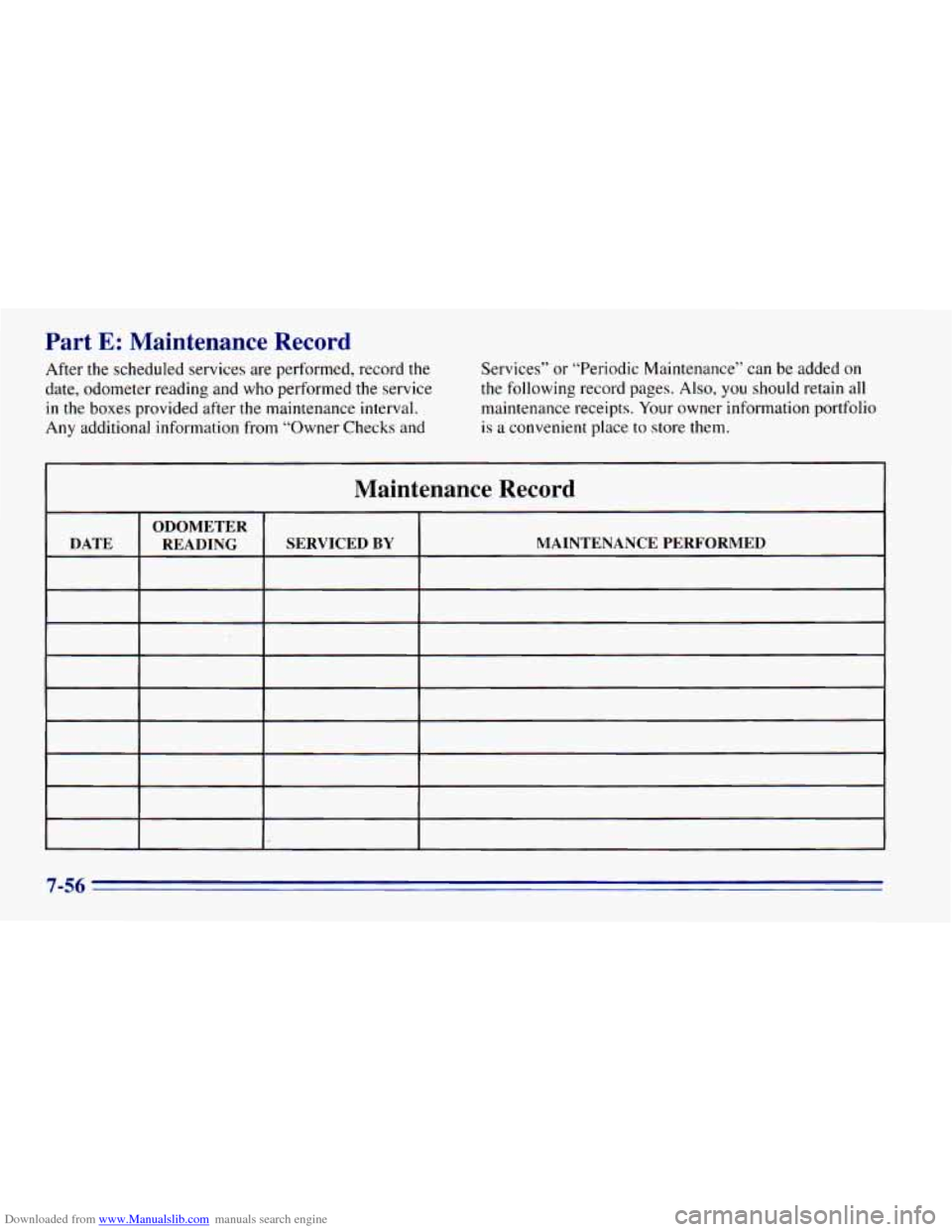 CHEVROLET BLAZER 1996 2.G Owners Manual Downloaded from www.Manualslib.com manuals search engine Part E: Maintenance  Record 
After  the  scheduled services are performed,  record  the 
date,  odometer  reading  and  who performed  the  ser