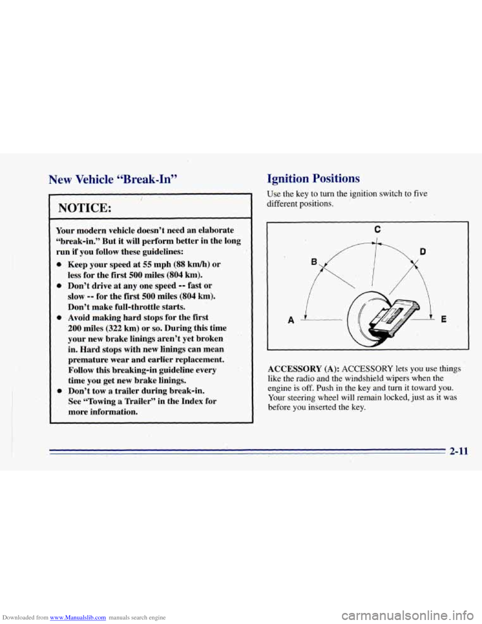 CHEVROLET BLAZER 1996 2.G Owners Manual Downloaded from www.Manualslib.com manuals search engine ’ , ‘J’ =
New Vehicle “Break-In”
i
NOTICE:
Your modern vehicle doesn’t need an elaborate
“break-in.” But
it will pe CHEVROLET BLAZER 1996 2.G Owners Manual Downloaded from www.Manualslib.com manuals search engine ’ , ‘J’ =
New Vehicle “Break-In”
i
NOTICE:
Your modern vehicle doesn’t need an elaborate
“break-in.” But
it will pe