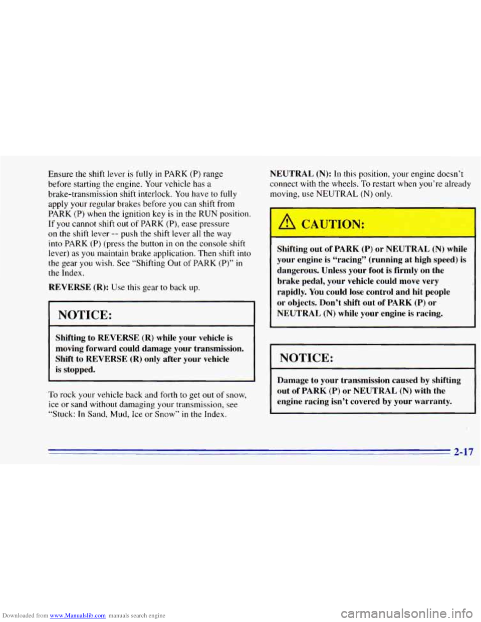 CHEVROLET BLAZER 1996 2.G Owners Manual Downloaded from www.Manualslib.com manuals search engine Ensure the shift lever is fully in PARK (P) range
before starting the engine. Your vehicle has a
brake-transmission shift interlock. CHEVROLET BLAZER 1996 2.G Owners Manual Downloaded from www.Manualslib.com manuals search engine Ensure the shift lever is fully in PARK (P) range
before starting the engine. Your vehicle has a
brake-transmission shift interlock.