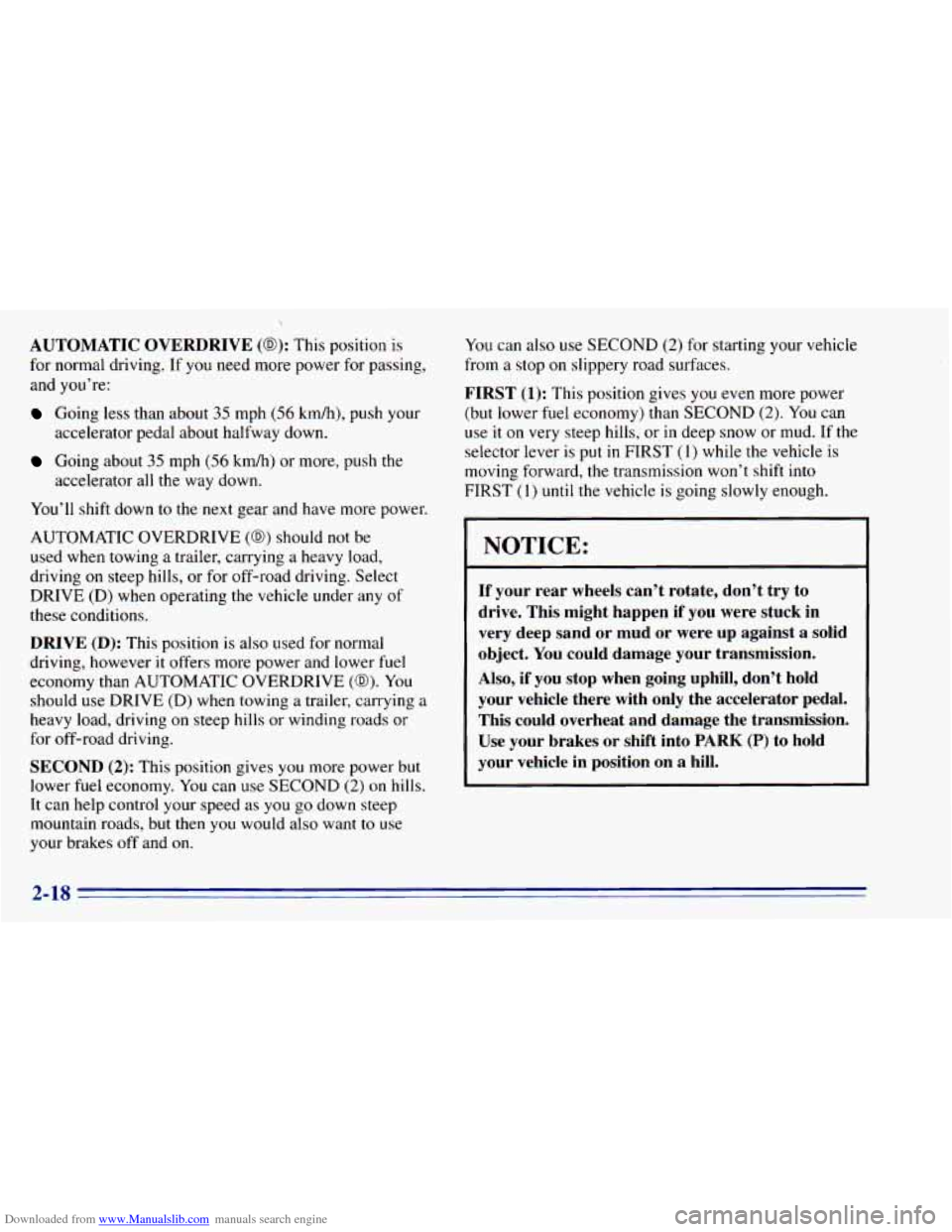 CHEVROLET BLAZER 1996 2.G Owners Manual Downloaded from www.Manualslib.com manuals search engine AUTOMATIC OVERDRIVE (0): This position is
for normal driving. If you need more power for passing,
and you’re:
Going less than ab CHEVROLET BLAZER 1996 2.G Owners Manual Downloaded from www.Manualslib.com manuals search engine AUTOMATIC OVERDRIVE (0): This position is
for normal driving. If you need more power for passing,
and you’re:
Going less than ab