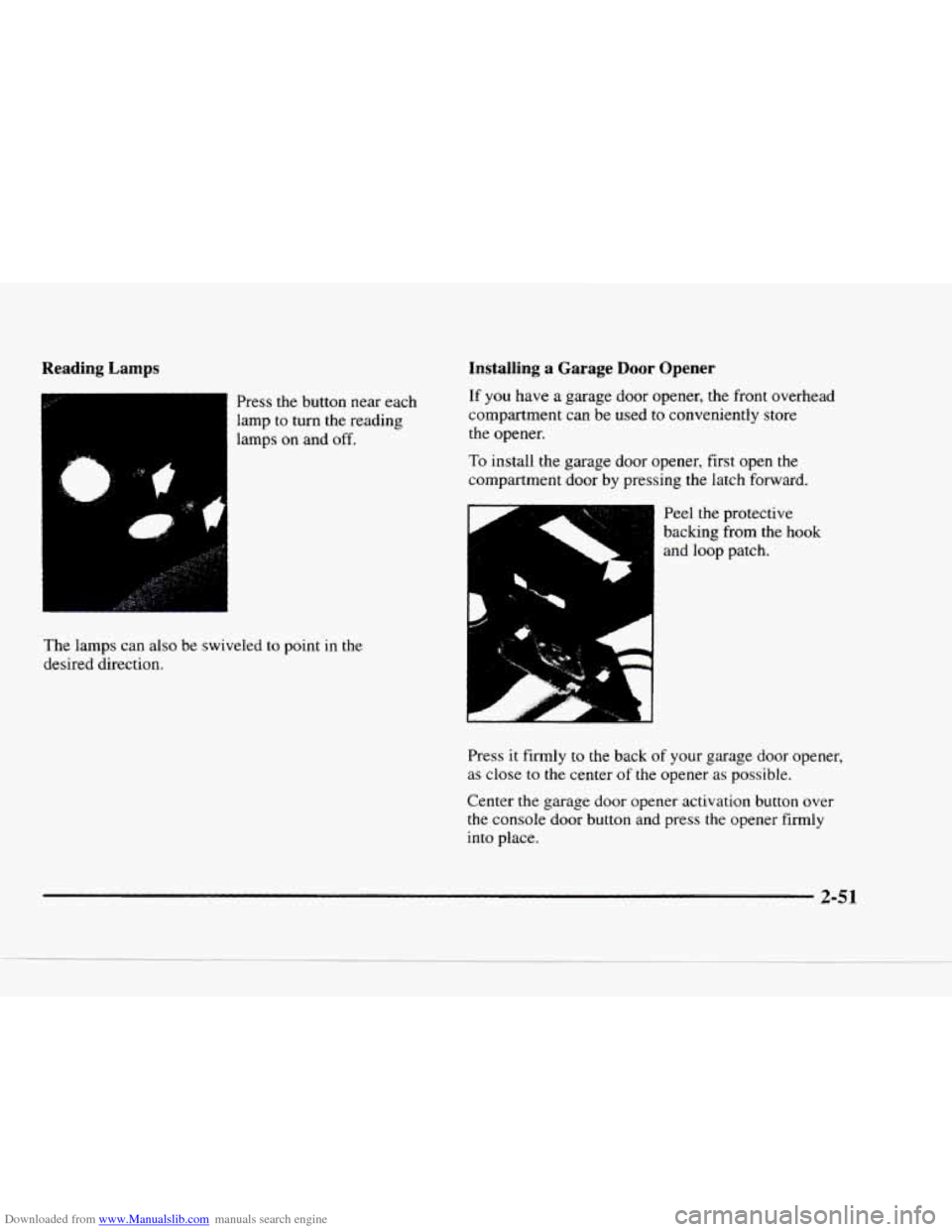 CHEVROLET BLAZER 1997 2.G Owners Manual Downloaded from www.Manualslib.com manuals search engine Reading Lamps 
The  lamps  can  also  be swiveled  to point in the 
desired  direction. 
Installing a Garage Door Opener 
If you  have a garage