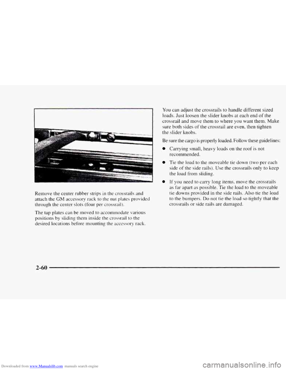 CHEVROLET BLAZER 1997 2.G Owners Manual Downloaded from www.Manualslib.com manuals search engine Remove the center  rubber  strips in the crossrails and 
attach the GM accessory rack to the nut plates provided 
through the center  slots 
(f