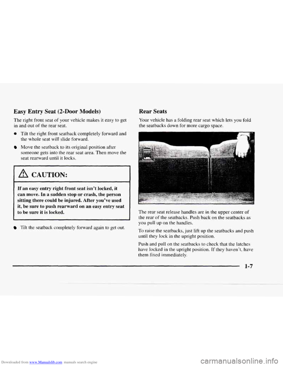 CHEVROLET BLAZER 1997 2.G Owners Manual Downloaded from www.Manualslib.com manuals search engine Easy Entry Seat (2-Door Models)
The right front seat of your vehicle makes it easy to get
in and
out of the rear seat.
0 Tilt the CHEVROLET BLAZER 1997 2.G Owners Manual Downloaded from www.Manualslib.com manuals search engine Easy Entry Seat (2-Door Models)
The right front seat of your vehicle makes it easy to get
in and
out of the rear seat.
0 Tilt the