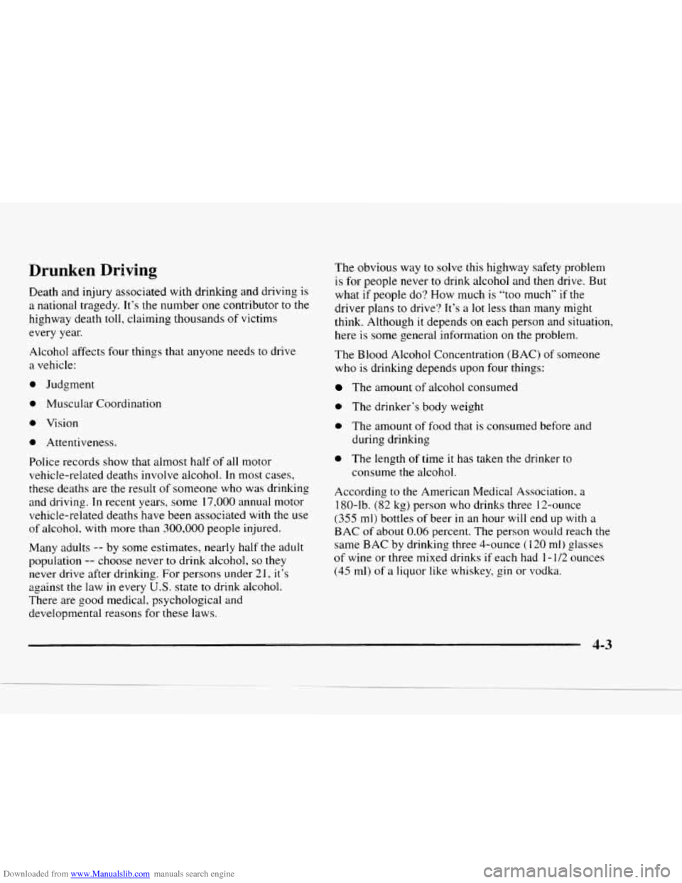 CHEVROLET BLAZER 1997 2.G Owners Manual Downloaded from www.Manualslib.com manuals search engine Drunken Driving
Death and injury associated with drinking and driving is
a national tragedy. It’s the number one contributor to th CHEVROLET BLAZER 1997 2.G Owners Manual Downloaded from www.Manualslib.com manuals search engine Drunken Driving
Death and injury associated with drinking and driving is
a national tragedy. It’s the number one contributor to th