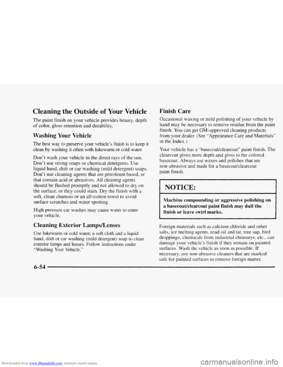 CHEVROLET BLAZER 1997 2.G Owners Manual Downloaded from www.Manualslib.com manuals search engine Cleaning the  Outside of Your Vehicle 
The paint  finish  on your  vehicle  provides beauty, depth 
of  color, 
gloss retention  and durability