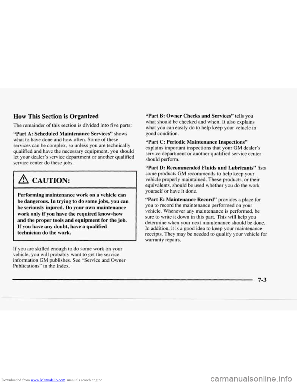 CHEVROLET BLAZER 1997 2.G Owners Manual Downloaded from www.Manualslib.com manuals search engine How This Section is Organized 
The remainder of this  section  is  divided into five parts: 
“Part 
A: Scheduled  Maintenance  Services”  s