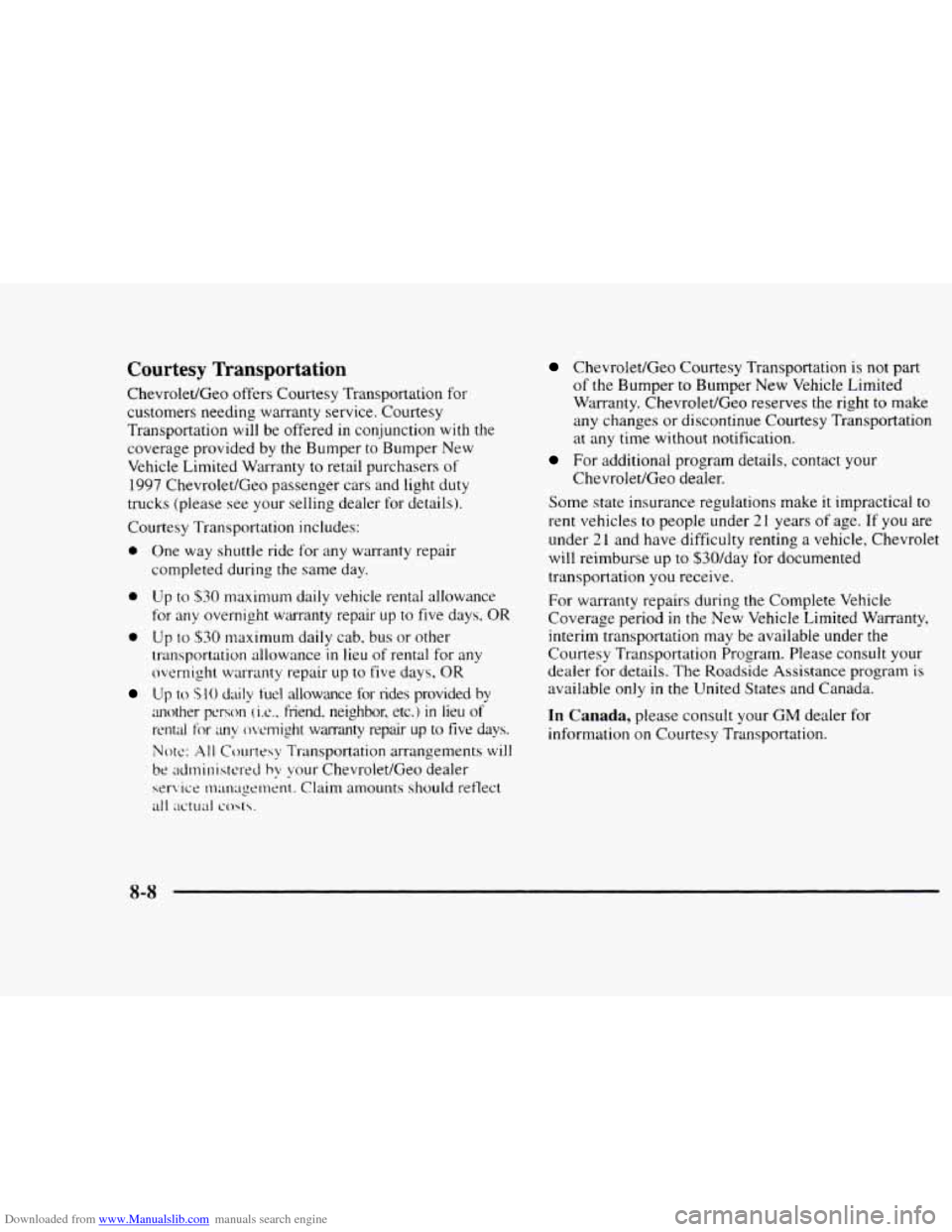 CHEVROLET BLAZER 1997 2.G Owners Manual Downloaded from www.Manualslib.com manuals search engine Courtesy Transportation
Chevrolet/Geo offers Courtesy Transportation for
customers needing warranty service. Courtesy
Transportation
wil CHEVROLET BLAZER 1997 2.G Owners Manual Downloaded from www.Manualslib.com manuals search engine Courtesy Transportation
Chevrolet/Geo offers Courtesy Transportation for
customers needing warranty service. Courtesy
Transportation
wil