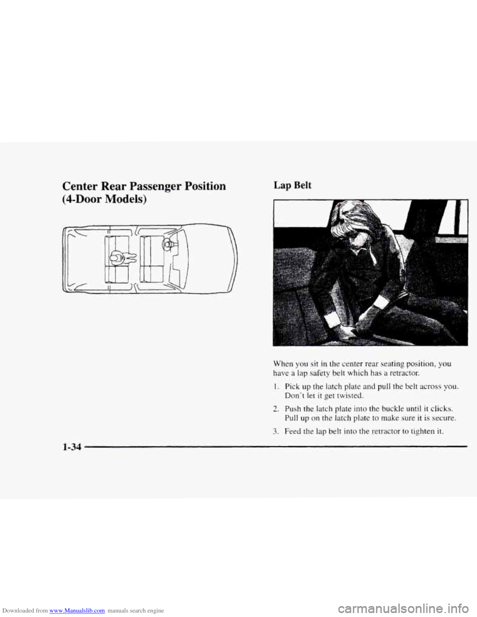 CHEVROLET BLAZER 1997 2.G Owners Manual Downloaded from www.Manualslib.com manuals search engine Center  Rear  Passenger  Position 
@-Door Models) 
Lap Belt 
When you sit in the center  rear seating position, you 
have  a lap safety belt wh