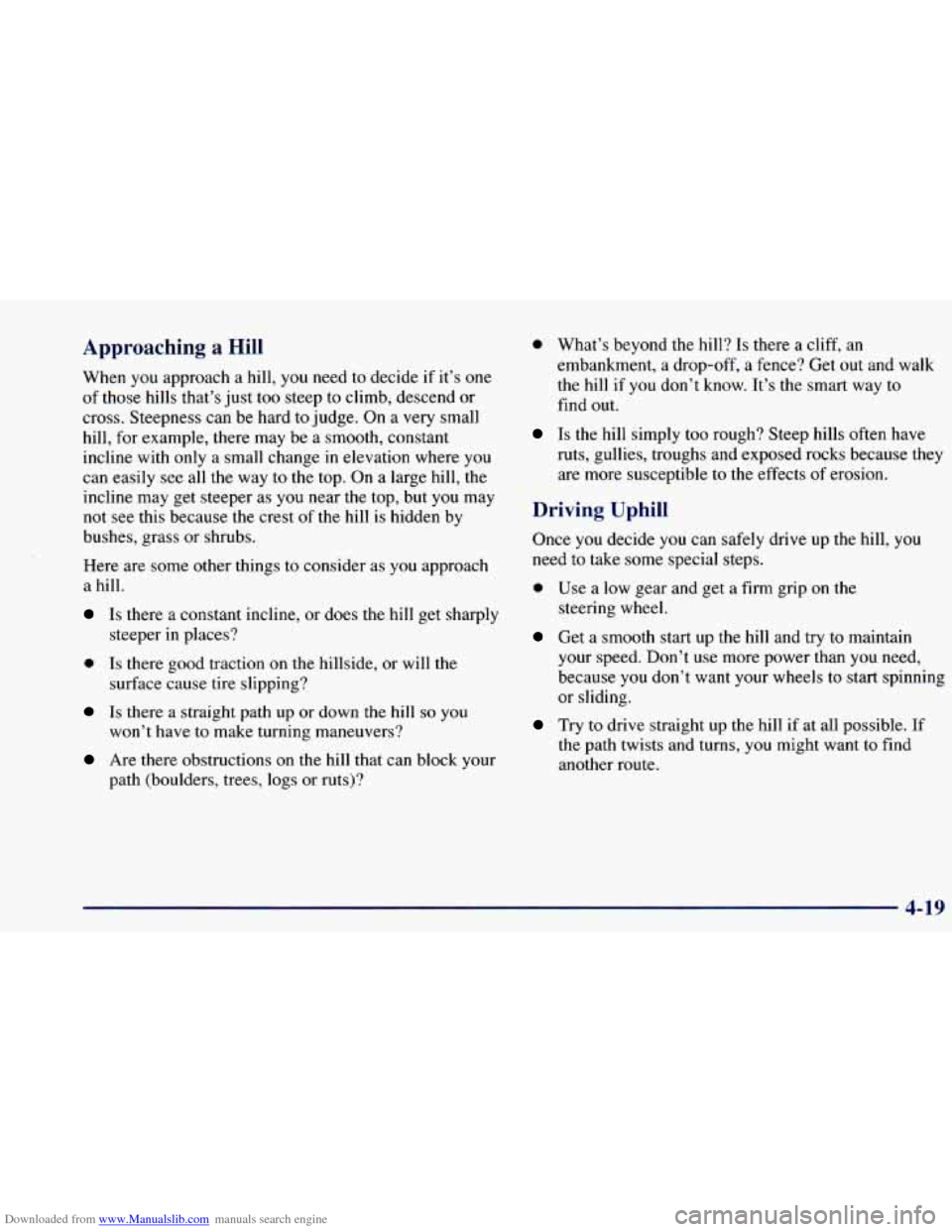 CHEVROLET BLAZER 1998 2.G Owners Manual Downloaded from www.Manualslib.com manuals search engine Approaching a Hill 
When  you  approach a hill,  you  need  to decide if it’s one 
of  those hills  that’s just  too  steep  to climb,  des