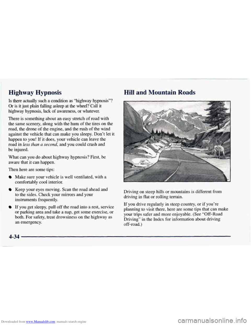 CHEVROLET BLAZER 1998 2.G Owners Manual Downloaded from www.Manualslib.com manuals search engine Highway  Hypnosis 
Is’ there  actually  such a condition as “highway  hypnosis”? 
Or is  it just  plain  falling  asleep  at  the  wheel?