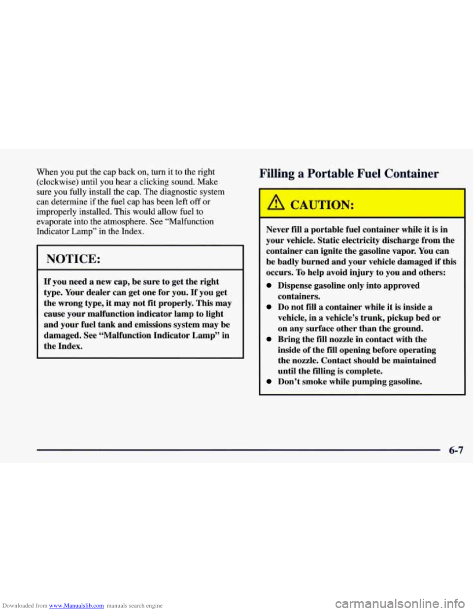 CHEVROLET BLAZER 1998 2.G Owners Manual Downloaded from www.Manualslib.com manuals search engine When  you put the cap back  on, turn  it  to the right 
(clockwise) until  you hear a clicking sound. Make 
sure  you fully install the cap. Th