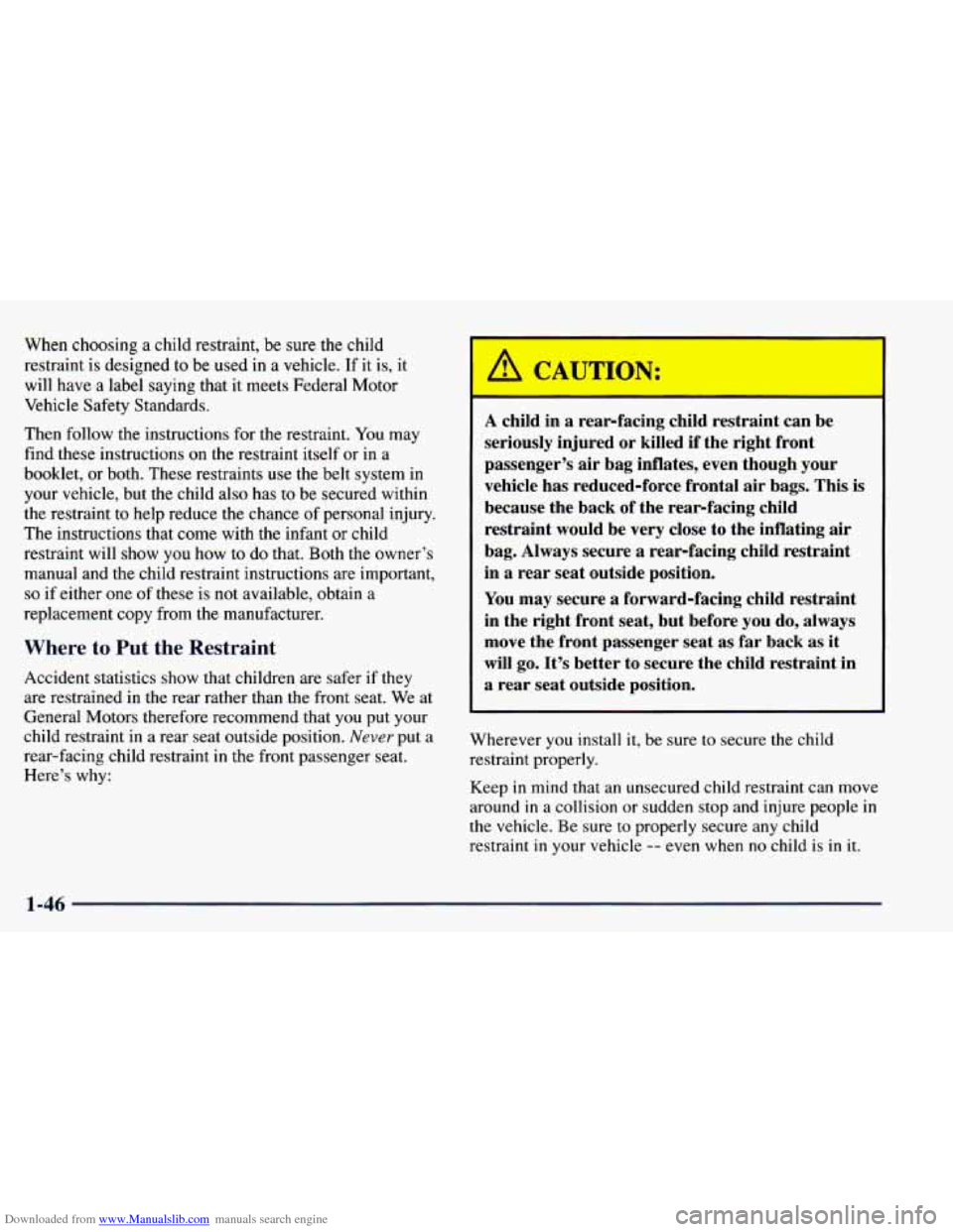 CHEVROLET BLAZER 1998 2.G Owners Manual Downloaded from www.Manualslib.com manuals search engine When choosing a child restraint, be sure the child
restraint is designed to be
used in a vehicle. If it is, it
will have
a la CHEVROLET BLAZER 1998 2.G Owners Manual Downloaded from www.Manualslib.com manuals search engine When choosing a child restraint, be sure the child
restraint is designed to be
used in a vehicle. If it is, it
will have
a la
