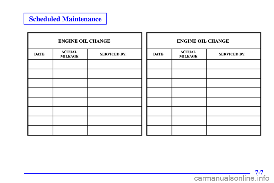 CHEVROLET CAMARO 2000 4.G Owners Manual Scheduled Maintenance
7-7 