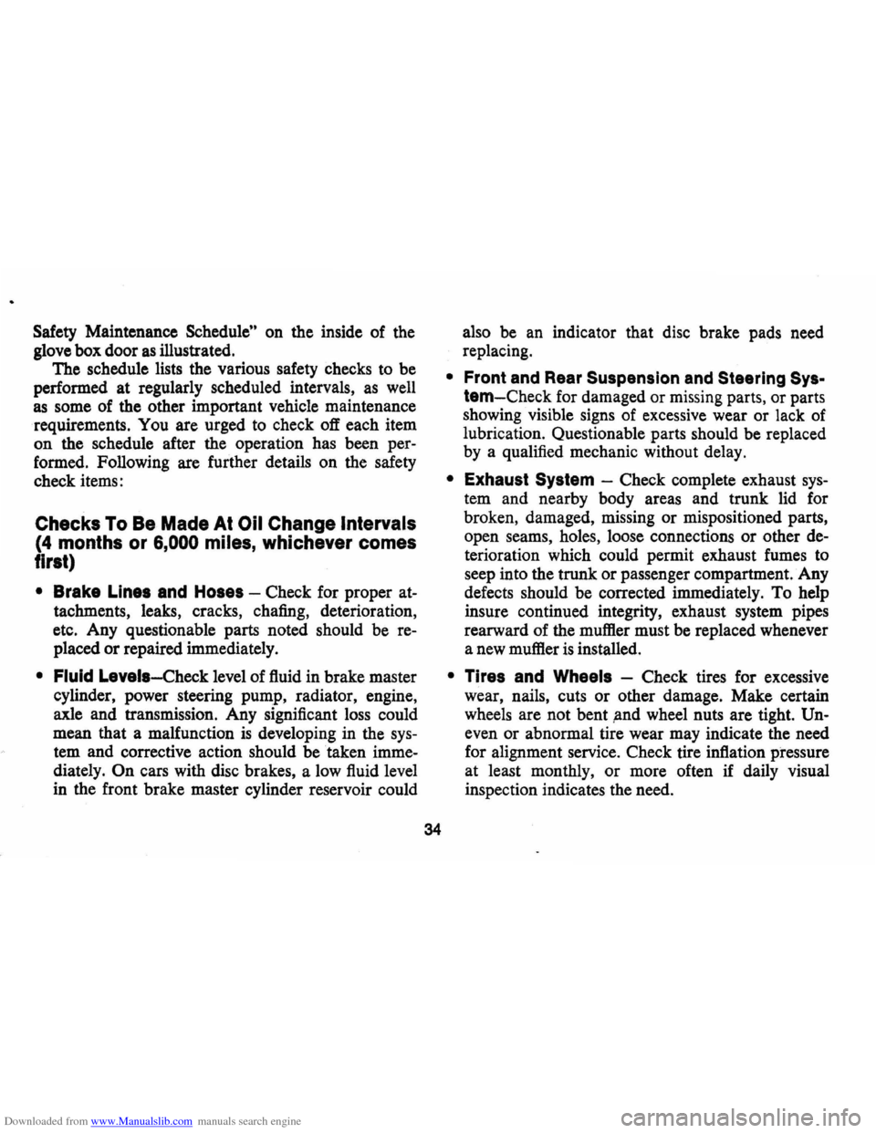 CHEVROLET CAMARO 1971 2.G Owners Manual Downloaded from www.Manualslib.com manuals search engine Safety Maintenance Schedule" on the inside of the
glove box door
as illustrated.
The schedule lists the various safety checks to be
CHEVROLET CAMARO 1971 2.G Owners Manual Downloaded from www.Manualslib.com manuals search engine Safety Maintenance Schedule" on the inside of the
glove box door
as illustrated.
The schedule lists the various safety checks to be
