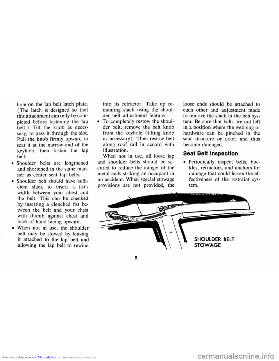 CHEVROLET CAMARO 1973 2.G Owners Manual Downloaded from www.Manualslib.com manuals search engine hole on the lap belt latch plate.
(The latch is designed so that
this attachment
can only be com
pleted before fastening the lap CHEVROLET CAMARO 1973 2.G Owners Manual Downloaded from www.Manualslib.com manuals search engine hole on the lap belt latch plate.
(The latch is designed so that
this attachment
can only be com
pleted before fastening the lap