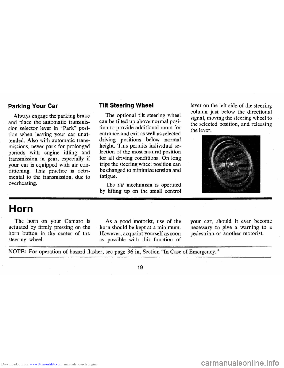 CHEVROLET CAMARO 1973 2.G Owners Manual Downloaded from www.Manualslib.com manuals search engine Parking Your Car 
Always  engage the parking  brake 
and  place  the automatic  transmis­
sion  selector  lever in 
"Park" posi­
tion  when  