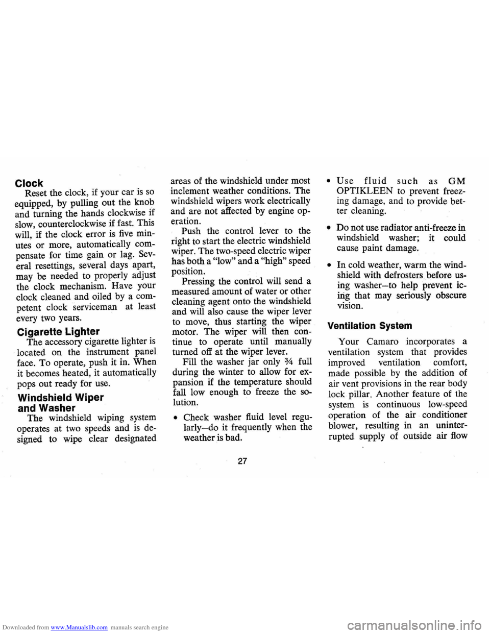 CHEVROLET CAMARO 1973 2.G Owners Manual Downloaded from www.Manualslib.com manuals search engine Clock Reset the clock,  if your  car is so 
equipped,  by pulling  out the knob 
and  turning  the hands  clockwise  if 
slow,  counterclockwis