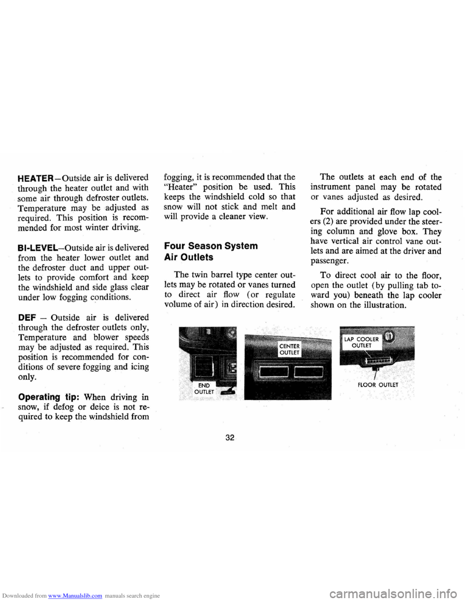 CHEVROLET CAMARO 1973 2.G Owners Manual Downloaded from www.Manualslib.com manuals search engine HEATER-Outside air is delivered
through the heater outlet and with
some air through defroster outlets.
Temperature may be adjusted
as CHEVROLET CAMARO 1973 2.G Owners Manual Downloaded from www.Manualslib.com manuals search engine HEATER-Outside air is delivered
through the heater outlet and with
some air through defroster outlets.
Temperature may be adjusted
as
