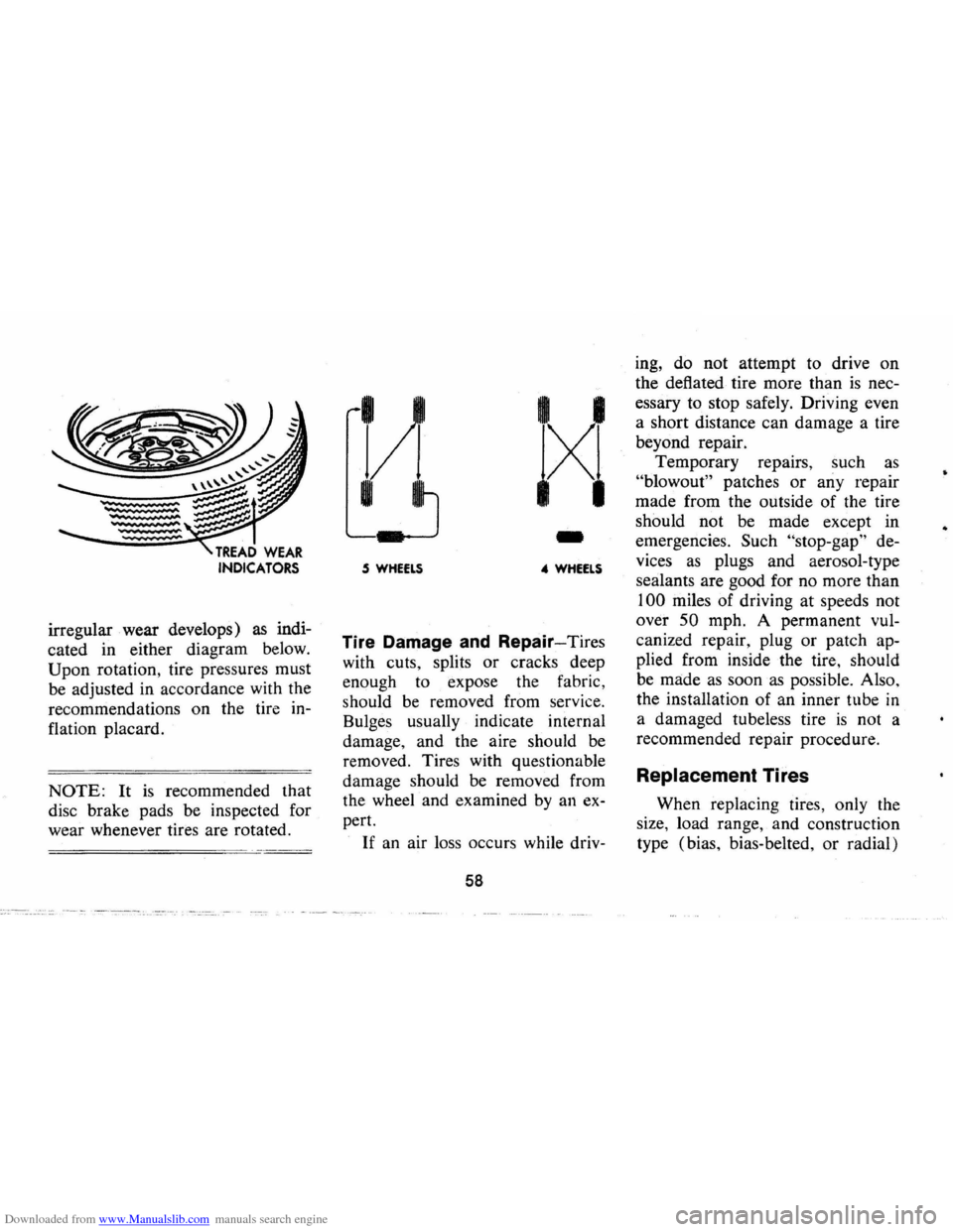 CHEVROLET CAMARO 1973 2.G Owners Manual Downloaded from www.Manualslib.com manuals search engine ... ... ... ... 
---",,"" 
-..... . 
irregular . wear develops) as indi­
cated  in either  diagram  below. 
Upon  rotation,  tire pressures  