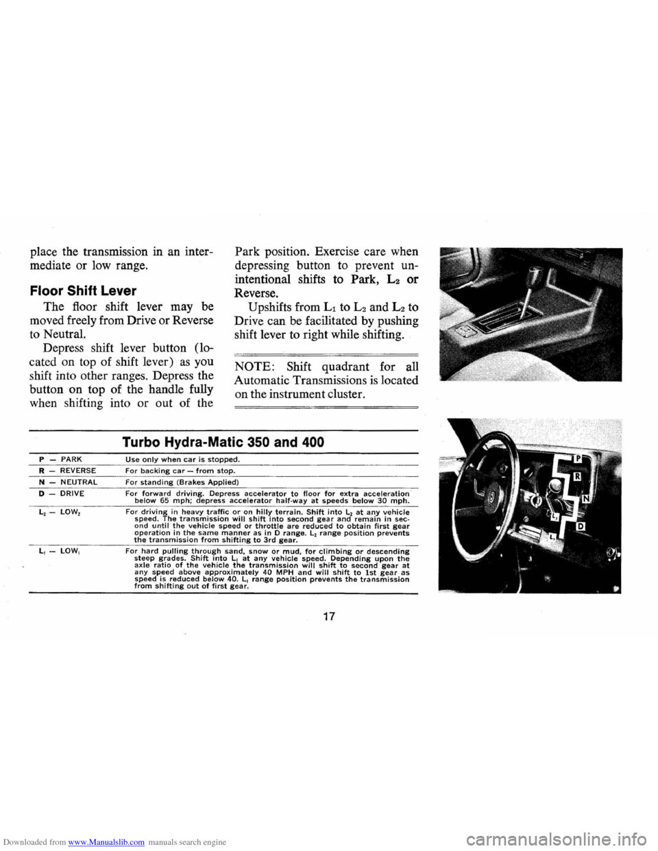 CHEVROLET CAMARO 1974 2.G Owners Manual Downloaded from www.Manualslib.com manuals search engine place the transmission in an inter
mediate or low range. Park position. Exercise care when
depressing button to prevent
un
intentio CHEVROLET CAMARO 1974 2.G Owners Manual Downloaded from www.Manualslib.com manuals search engine place the transmission in an inter
mediate or low range. Park position. Exercise care when
depressing button to prevent
un
intentio