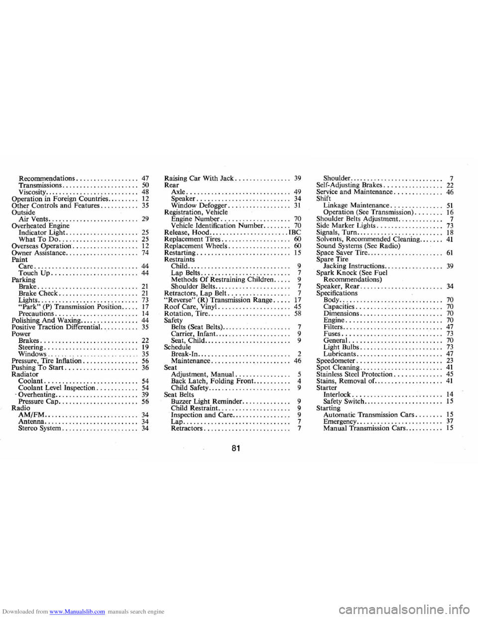 CHEVROLET CAMARO 1974 2.G Owners Manual Downloaded from www.Manualslib.com manuals search engine Recommendations. . . . . . . . . . . . . . . . .. 47 Transmissions. . . . . . . . . . . . . . . . . . . . .. 50 Viscosity. . . . . . . CHEVROLET CAMARO 1974 2.G Owners Manual Downloaded from www.Manualslib.com manuals search engine Recommendations. . . . . . . . . . . . . . . . .. 47 Transmissions. . . . . . . . . . . . . . . . . . . . .. 50 Viscosity. . . . . . .