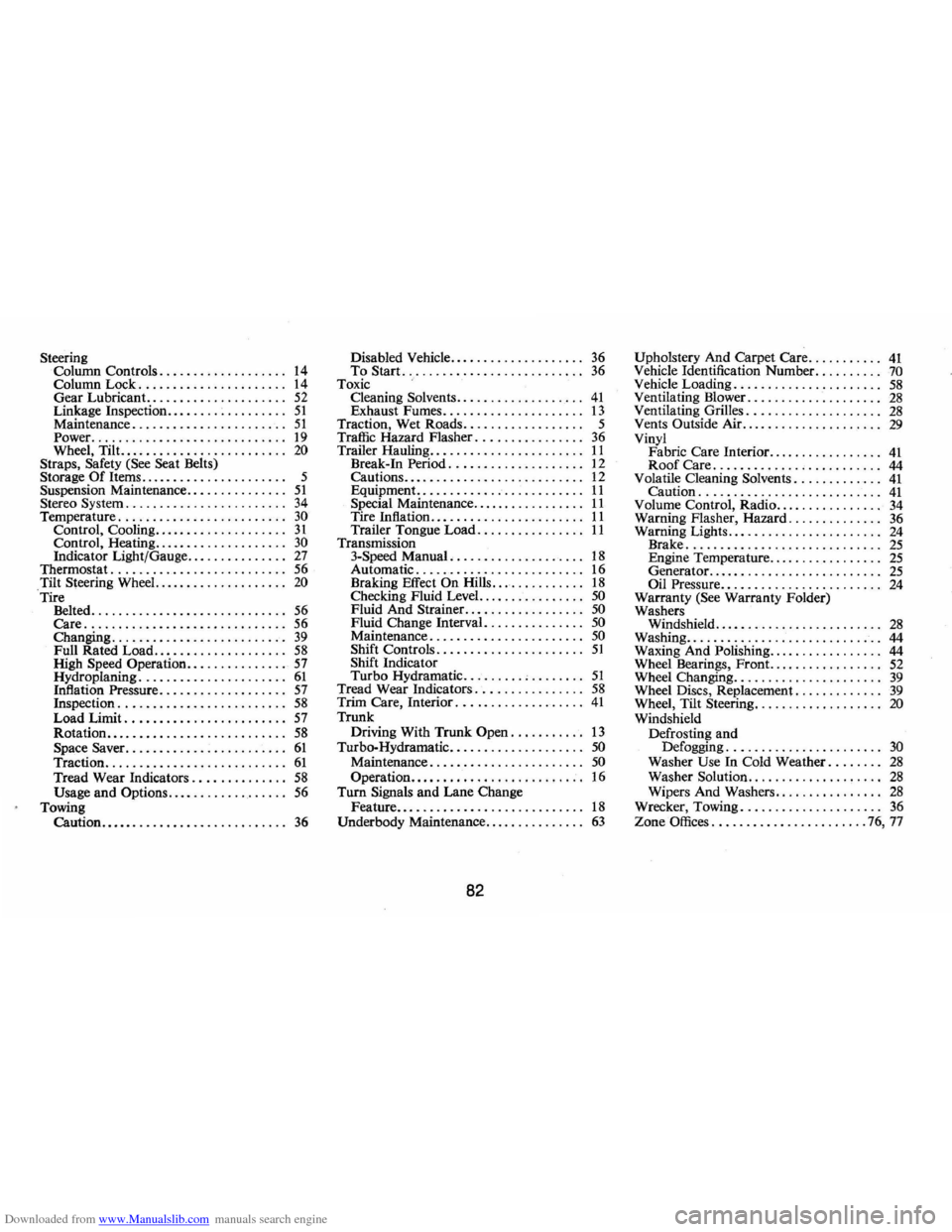 CHEVROLET CAMARO 1974 2.G Owners Manual Downloaded from www.Manualslib.com manuals search engine Steering Disabled Vehicle .................... 36 Upholstery And Carpet Care ........ ... 41 Column Controls ................... 14 To Star CHEVROLET CAMARO 1974 2.G Owners Manual Downloaded from www.Manualslib.com manuals search engine Steering Disabled Vehicle .................... 36 Upholstery And Carpet Care ........ ... 41 Column Controls ................... 14 To Star