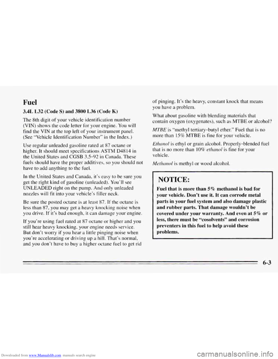 CHEVROLET CAMARO 1995 4.G Owners Manual Downloaded from www.Manualslib.com manuals search engine Fuel 
3.4L L32 (Code S) and 3800 L36 (Code K) 
The 8th digit of your  vehicl,e  identification  number 
(VIN) shows  the code  letter  for  you
