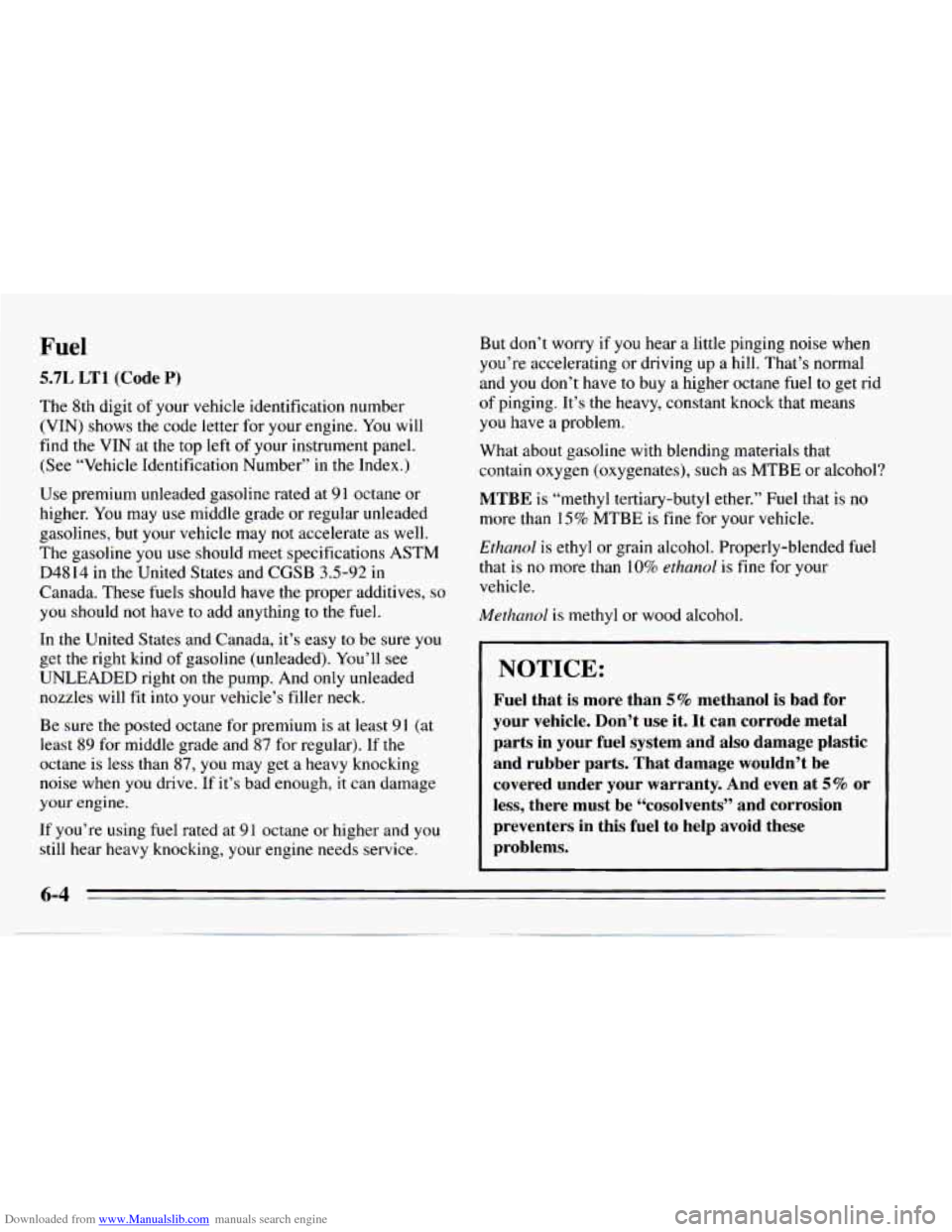 CHEVROLET CAMARO 1995 4.G Owners Manual Downloaded from www.Manualslib.com manuals search engine Fuel 
5.7L LT1 (Code P) 
The 8th digit  of  your  vehicle  identification  number 
(VIN) shows  the code letter  for your engine. 
You will 
fi