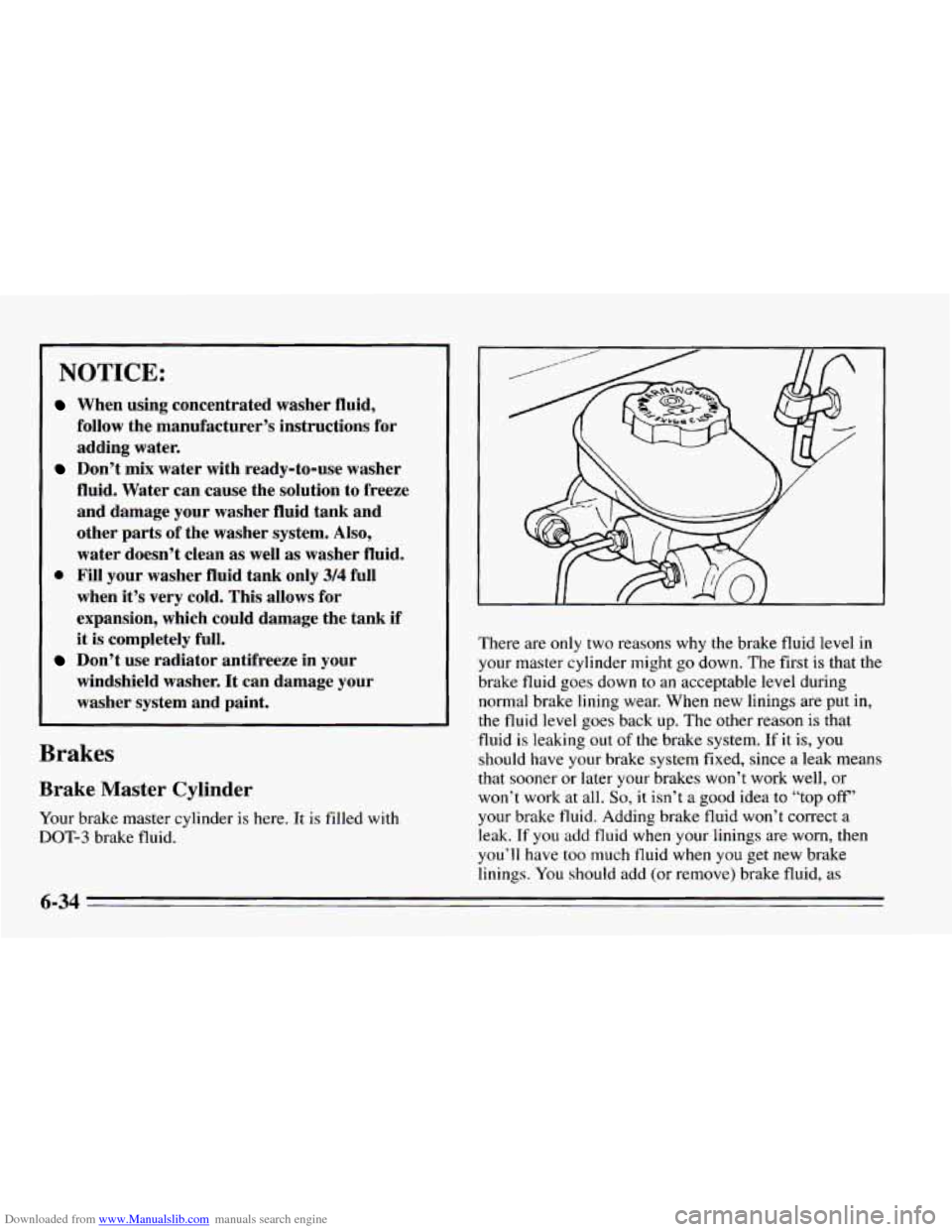 CHEVROLET CAMARO 1995 4.G Owners Manual Downloaded from www.Manualslib.com manuals search engine NOTICE: 
When  using concentrated  washer  fluid, 
follow  the manufacturer’s instructions for 
adding  water. 
Don’t  mix  water with  rea
