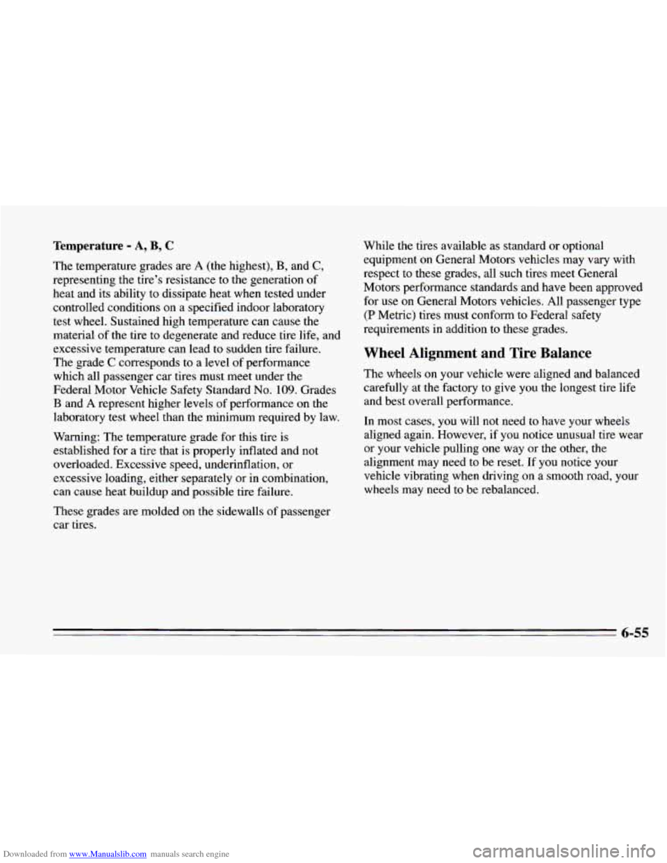 CHEVROLET CAMARO 1995 4.G Owners Manual Downloaded from www.Manualslib.com manuals search engine Temperature - A, B, C 
The temperature grades are  A  (the  highest), B, and C, 
representing the tire’s resistance to  the generation  of 
h