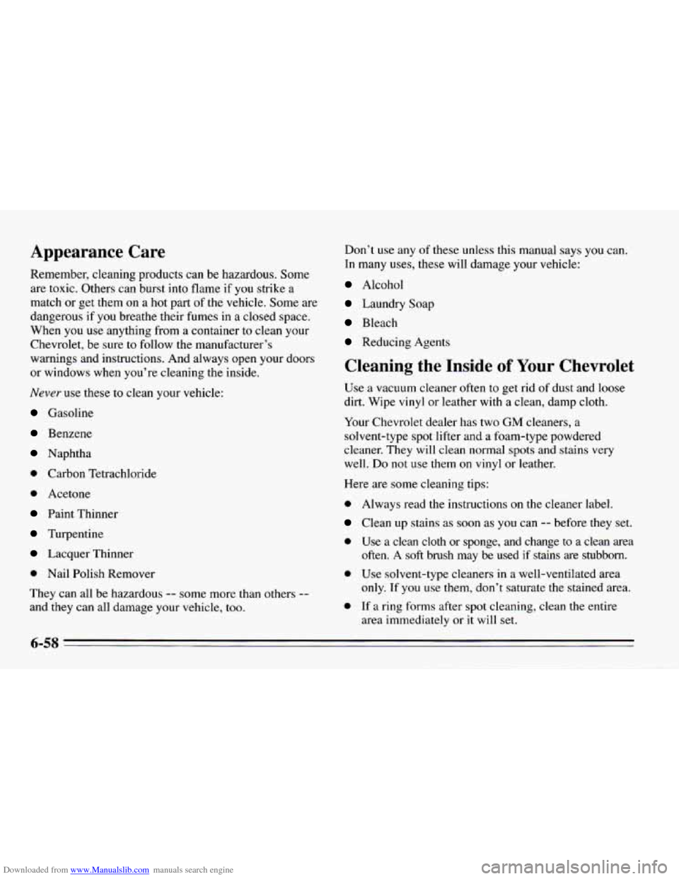 CHEVROLET CAMARO 1995 4.G Owners Manual Downloaded from www.Manualslib.com manuals search engine Appearance  Care 
Remember, cleaning products  can  be  hazardous. Some 
are toxic. Others  can  burst into flame 
if you strike a 
match  or g