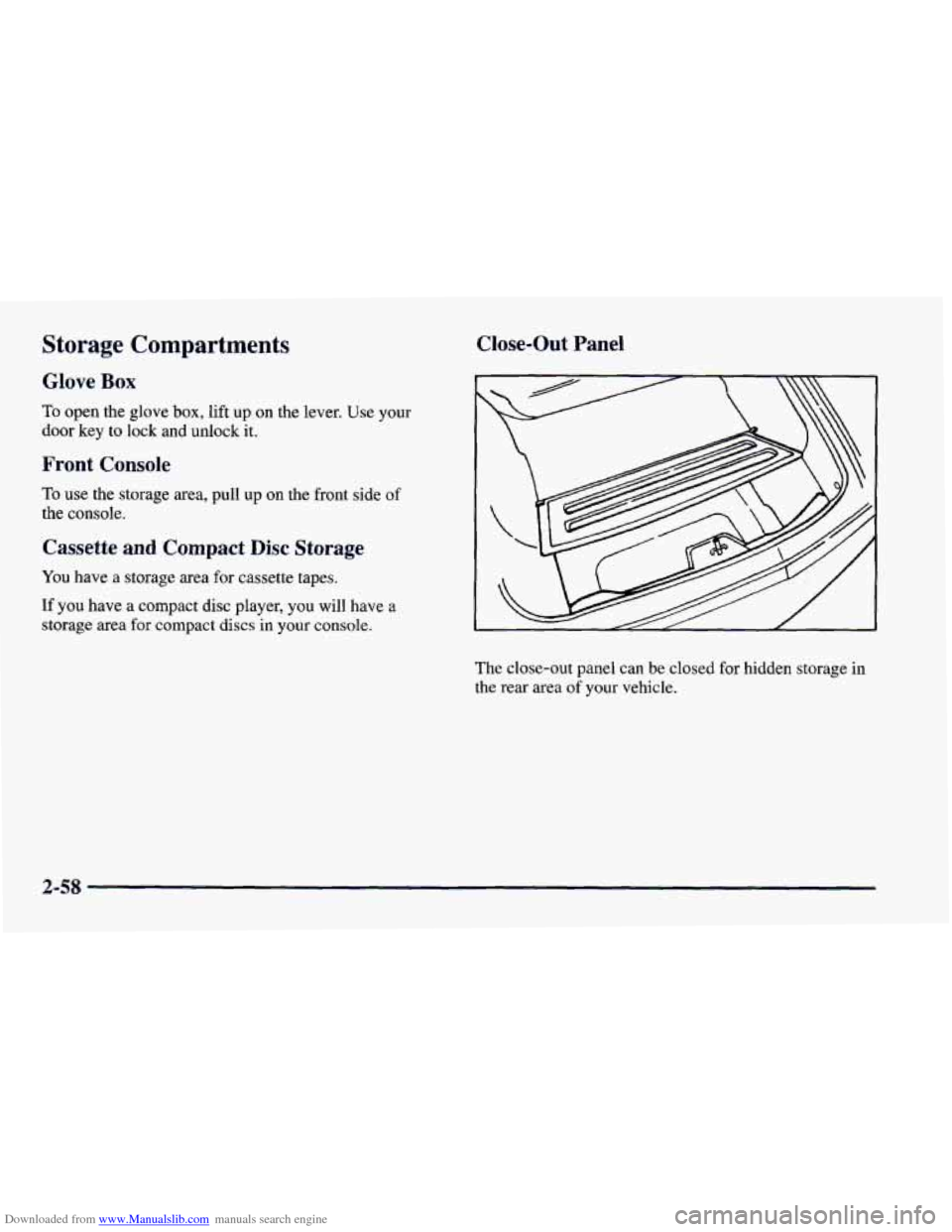 CHEVROLET CAMARO 1997 4.G Owners Manual Downloaded from www.Manualslib.com manuals search engine Storage Compartments 
Glove Box 
To open the glove box, lift up  on  the lever.  Use your 
door key to lock  and  unlock it. 
Front  Console 
T