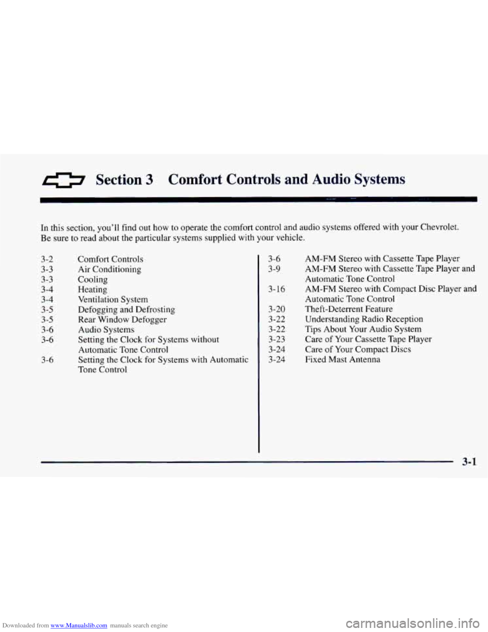 CHEVROLET CAMARO 1997 4.G Owners Manual Downloaded from www.Manualslib.com manuals search engine Section 3 Comfort  Controls and Audio  Systems 
In this  section,  you’ll find  out  how to operate  the comfort  control and audio  systems 