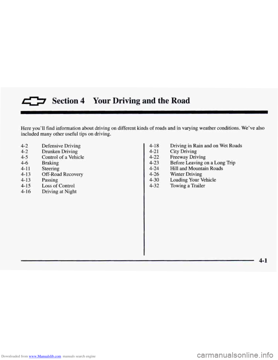 CHEVROLET CAMARO 1997 4.G Owners Manual Downloaded from www.Manualslib.com manuals search engine 0 Section 4 Your  Driving  and  the  Road 
Here you’ll find information about driving on different kinds  of roads and in varying weather con
