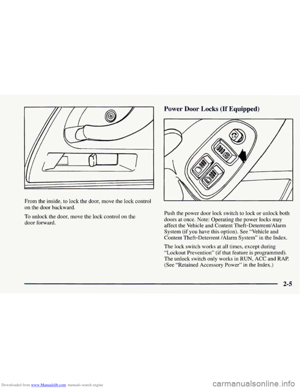 CHEVROLET CAMARO 1997 4.G Owners Manual Downloaded from www.Manualslib.com manuals search engine From the inside,  to  lock  the  door, move  the  lock  control 
on the  door  backward. 
To unlock the door,  move  the  lock control on the 
