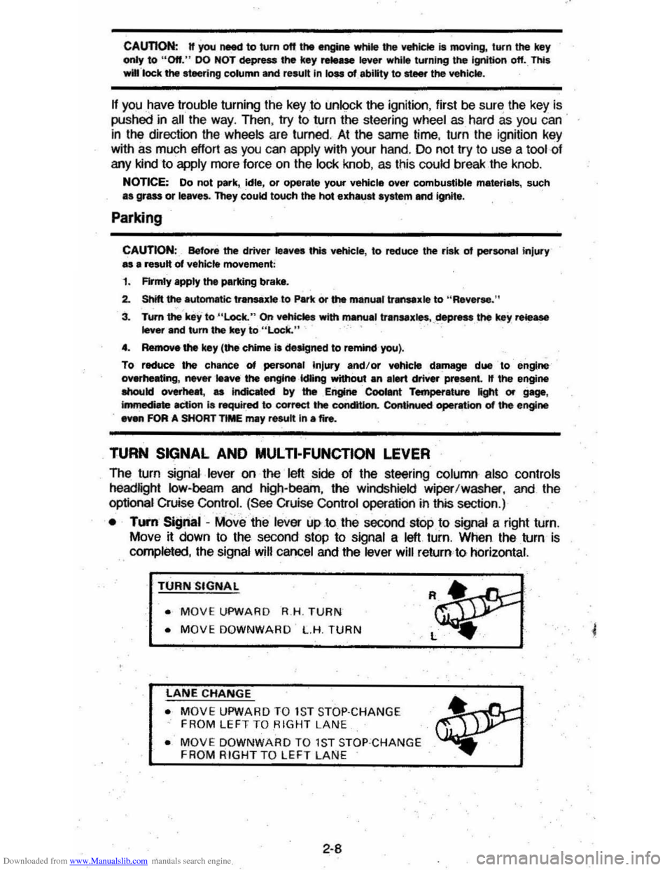 CHEVROLET CAVALIER 1984 1.G Owners Manual Downloaded from www.Manualslib.com manuals search engine CAunOM: tf you need to tum oft the ... whikt the vehicte ls moving, turn the key only to "Oft." DO NOT depreSS the key release lever while turn CHEVROLET CAVALIER 1984 1.G Owners Manual Downloaded from www.Manualslib.com manuals search engine CAunOM: tf you need to tum oft the ... whikt the vehicte ls moving, turn the key only to "Oft." DO NOT depreSS the key release lever while turn