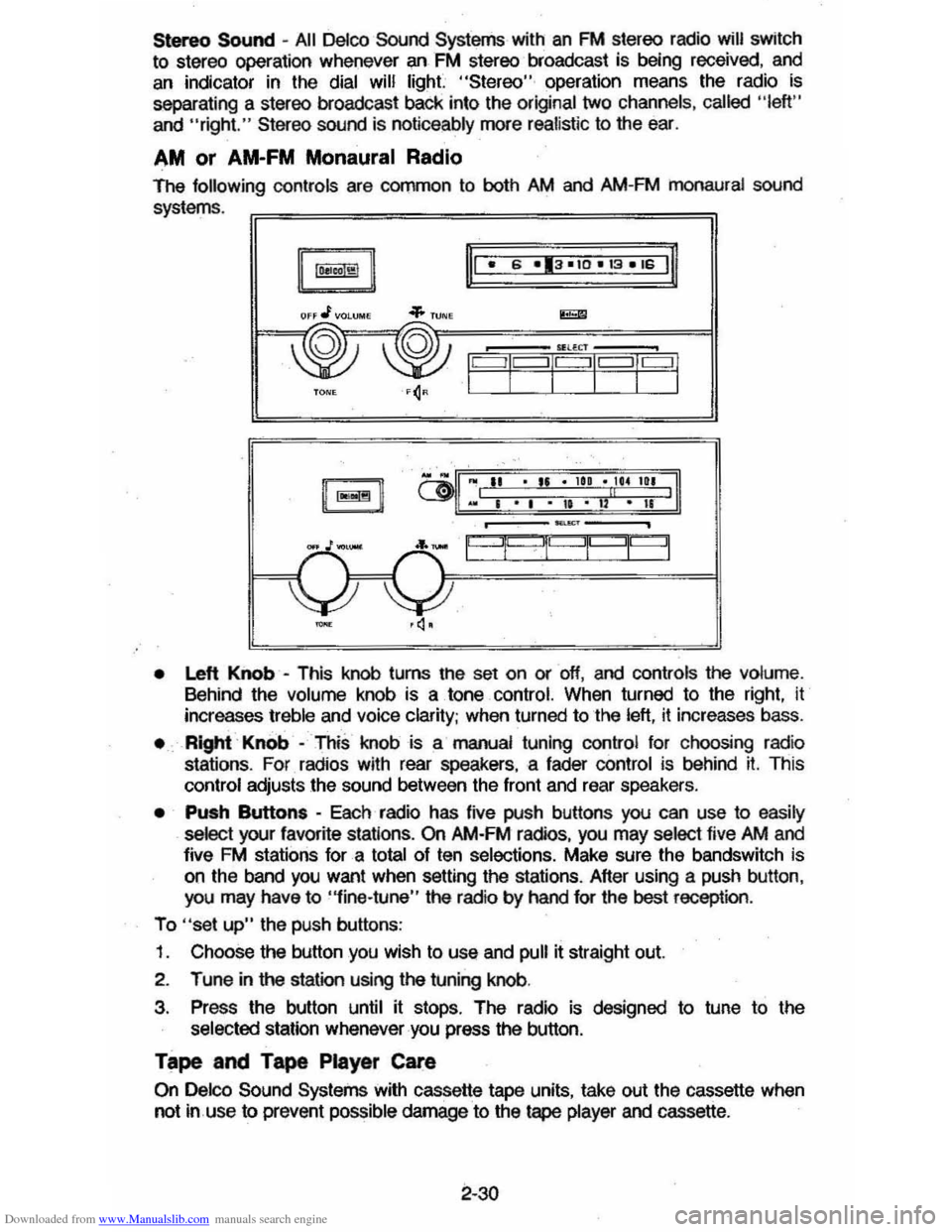 CHEVROLET CAVALIER 1984 1.G Owners Manual Downloaded from www.Manualslib.com manuals search engine stereo Sound -All Delco Sound Systems with an FM stereo radio will switch
to stereo operation whenever
anFM stereo broadcast is being CHEVROLET CAVALIER 1984 1.G Owners Manual Downloaded from www.Manualslib.com manuals search engine stereo Sound -All Delco Sound Systems with an FM stereo radio will switch
to stereo operation whenever
anFM stereo broadcast is being
