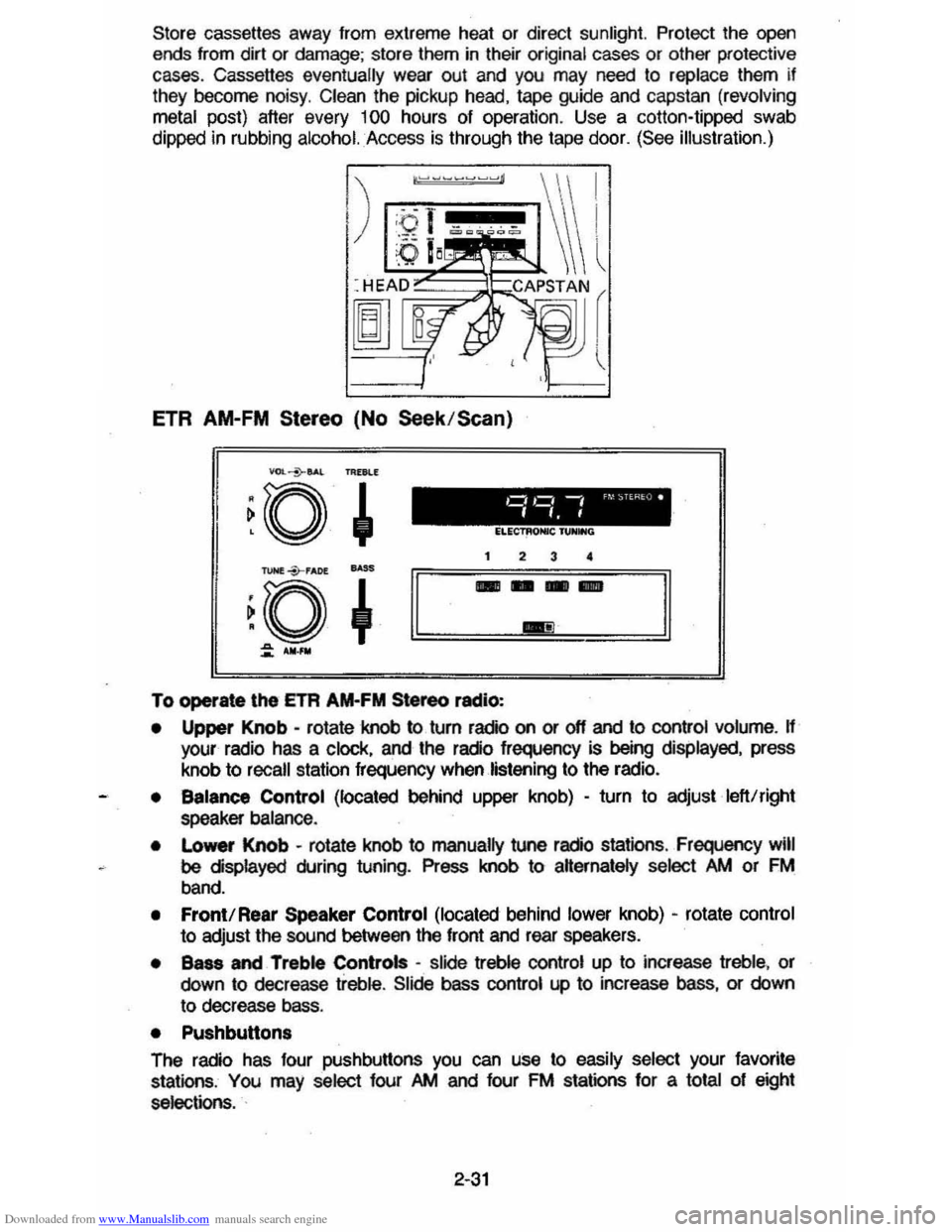 CHEVROLET CAVALIER 1984 1.G Owners Manual Downloaded from www.Manualslib.com manuals search engine Store cassettes away from extreme  heat or direct sunlight.  Protect the open ends  from dirt or  damage;  store them in their original  cases 