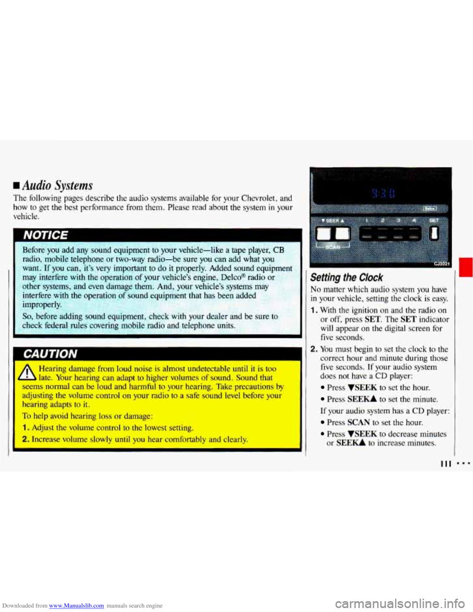 CHEVROLET CAVALIER 1993 1.G Owners Manual Downloaded from www.Manualslib.com manuals search engine I Audio Systems 
The following  pages  describe the audio systems  available  for  your  Chevrolet, and 
how to get the best performance from t
